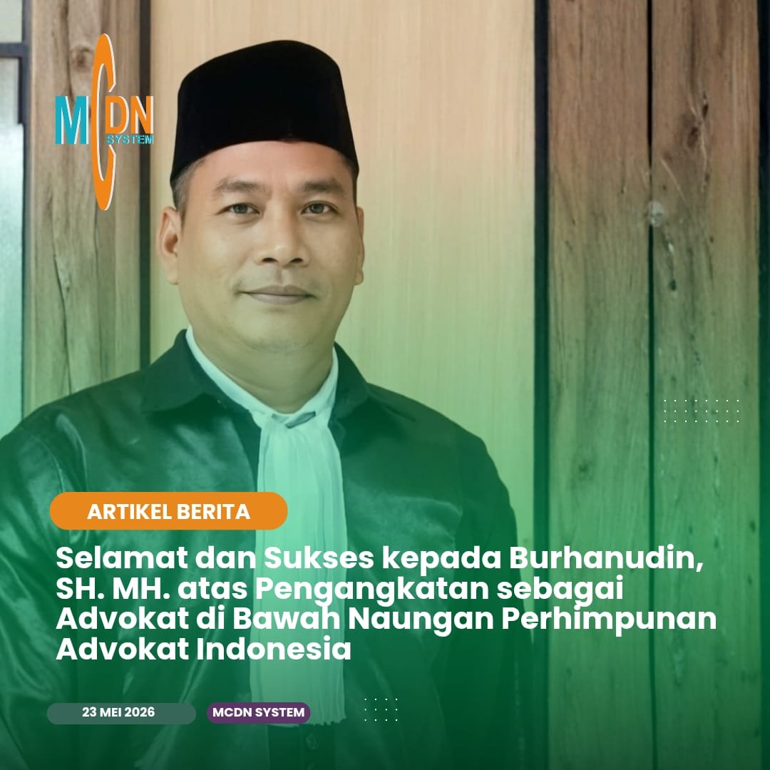 Selamat dan Sukses kepada Burhanudin, SH. MH. atas Pengangkatan sebagai Advokat di Bawah Naungan Perhimpunan Advokat Indonesia