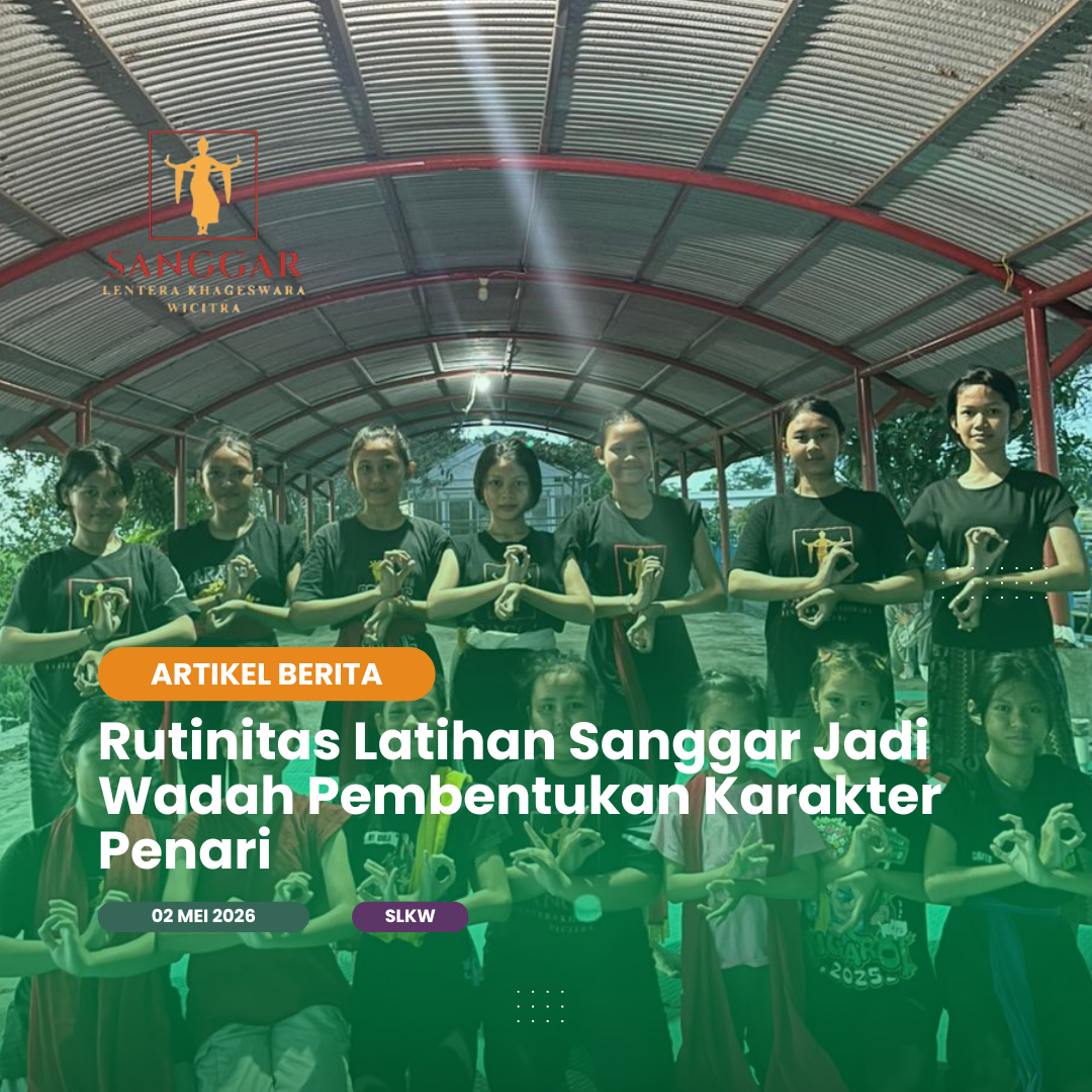 Rutinitas Latihan Sanggar Jadi Wadah Pembentukan Karakter Penari