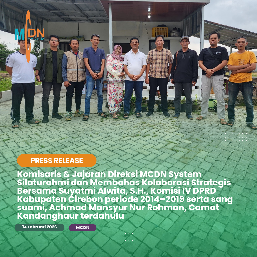Komisaris &amp; Jajaran Direksi MCDN System Silaturahmi dan Membahas Kolaborasi Strategis Bersama Suyatmi Alwita, S.H., Komisi IV DPRD Kabupaten Cirebon periode 2014–2019 serta sang suami, Achmad Mansyur Nur Rohman, Camat Kandanghaur Terdahulu