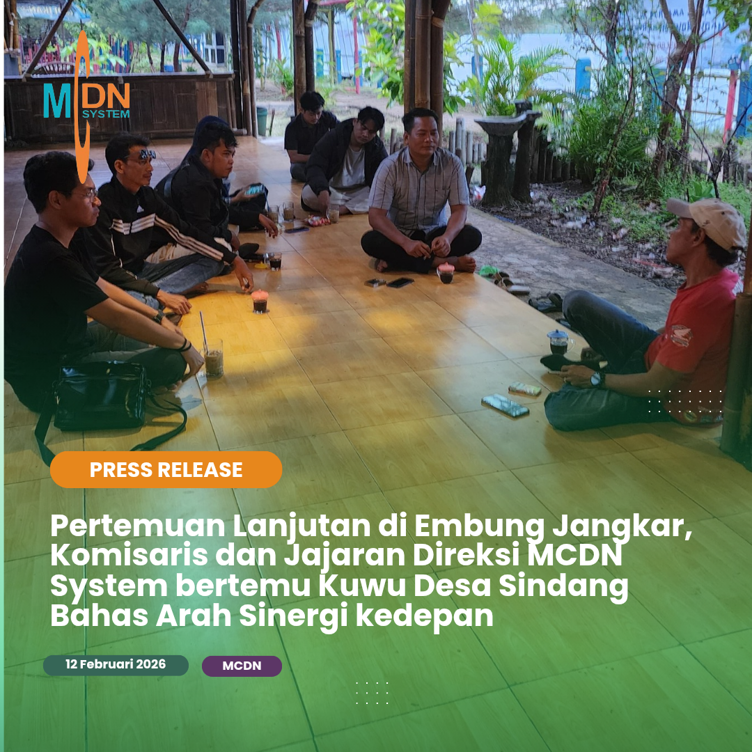 Pertemuan Lanjutan di Embung Jangkar, Komisaris dan Jajaran Direksi MCDN System bertemu Kuwu Desa Sindang Bahas Arah Sinergi kedepan