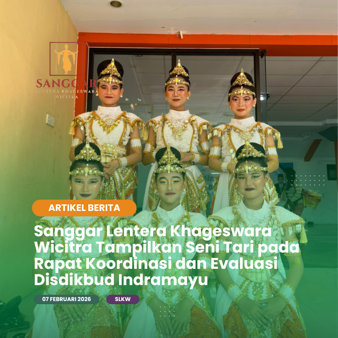 Sanggar Lentera Khageswara Wicitra Tampilkan Seni Tari pada Rapat Koordinasi dan Evaluasi Disdikbud Indramayu