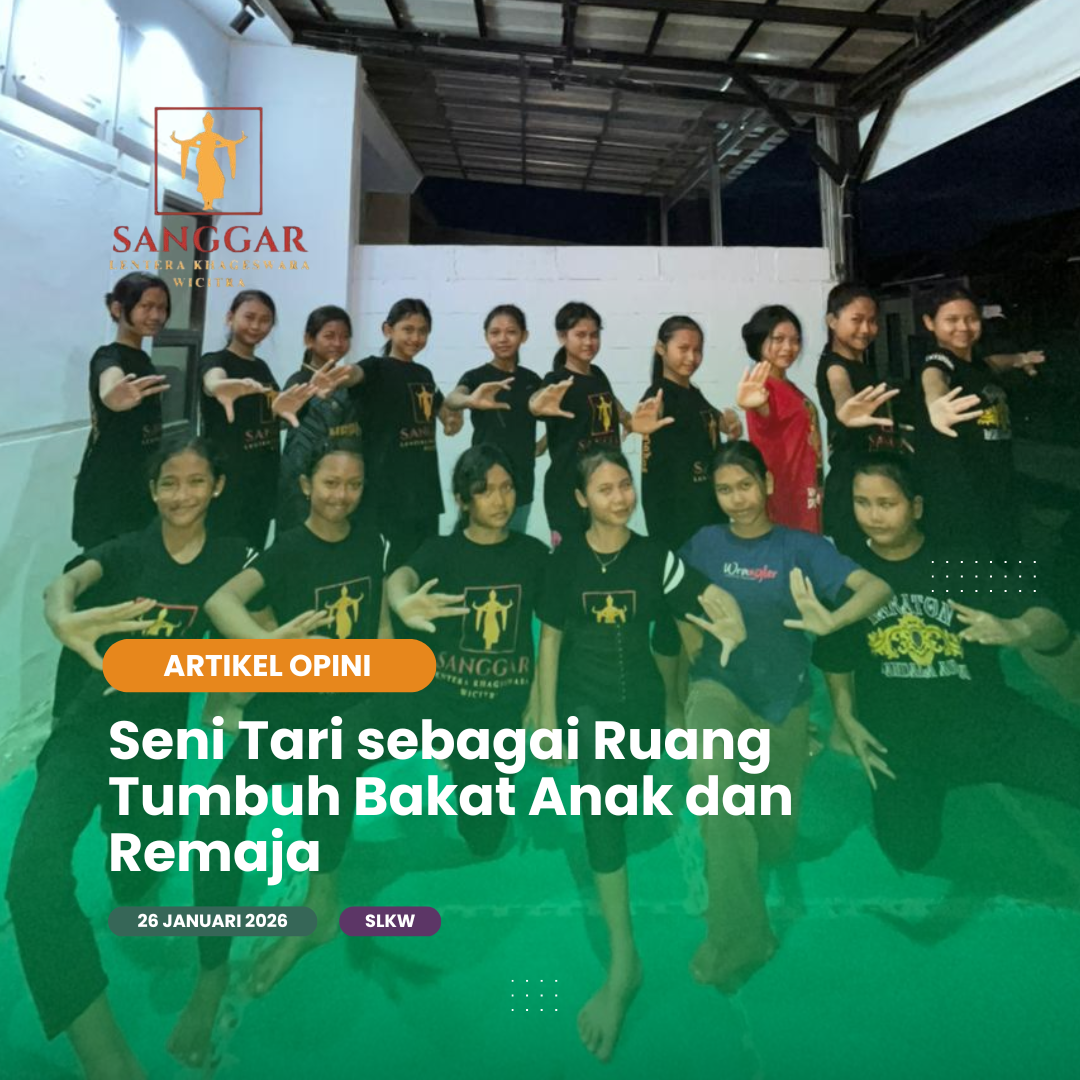 Seni Tari sebagai Ruang Tumbuh Bakat Anak dan Remaja