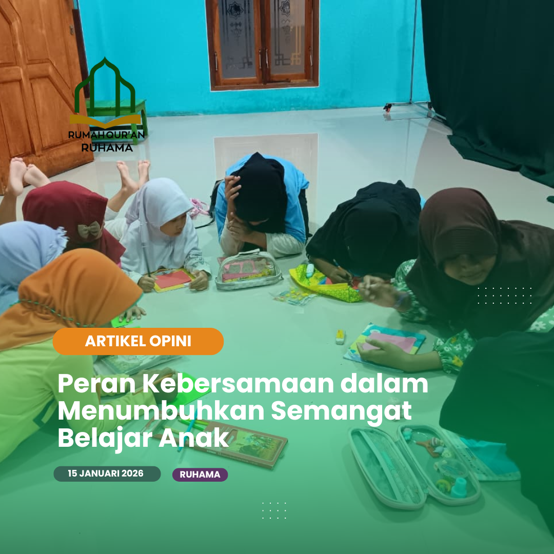 Peran Kebersamaan dalam Menumbuhkan Semangat Belajar Anak