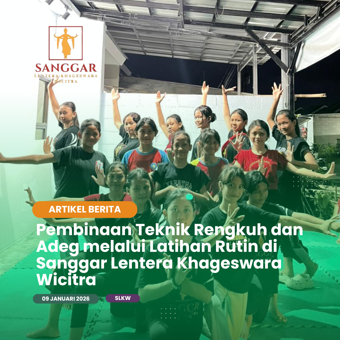 Pembinaan Teknik Rengkuh dan Adeg melalui Latihan Rutin di Sanggar Lentera Khageswara Wicitra