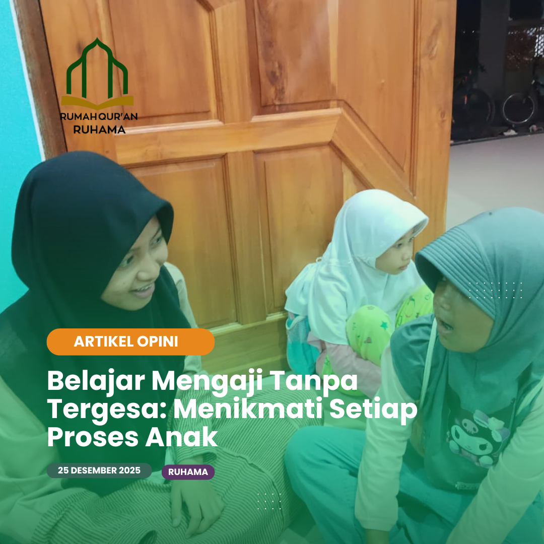 Belajar Mengaji Tanpa Tergesa: Menikmati Setiap Proses Anak