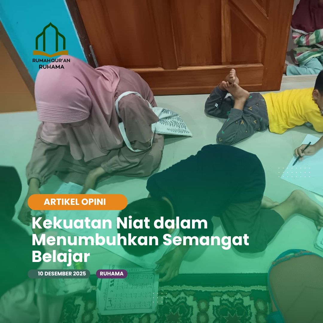 Kekuatan Niat dalam Menumbuhkan Semangat Belajar