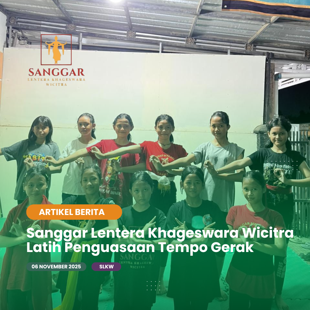Sanggar Lentera Khageswara Wicitra Latih Penguasaan Tempo Gerak