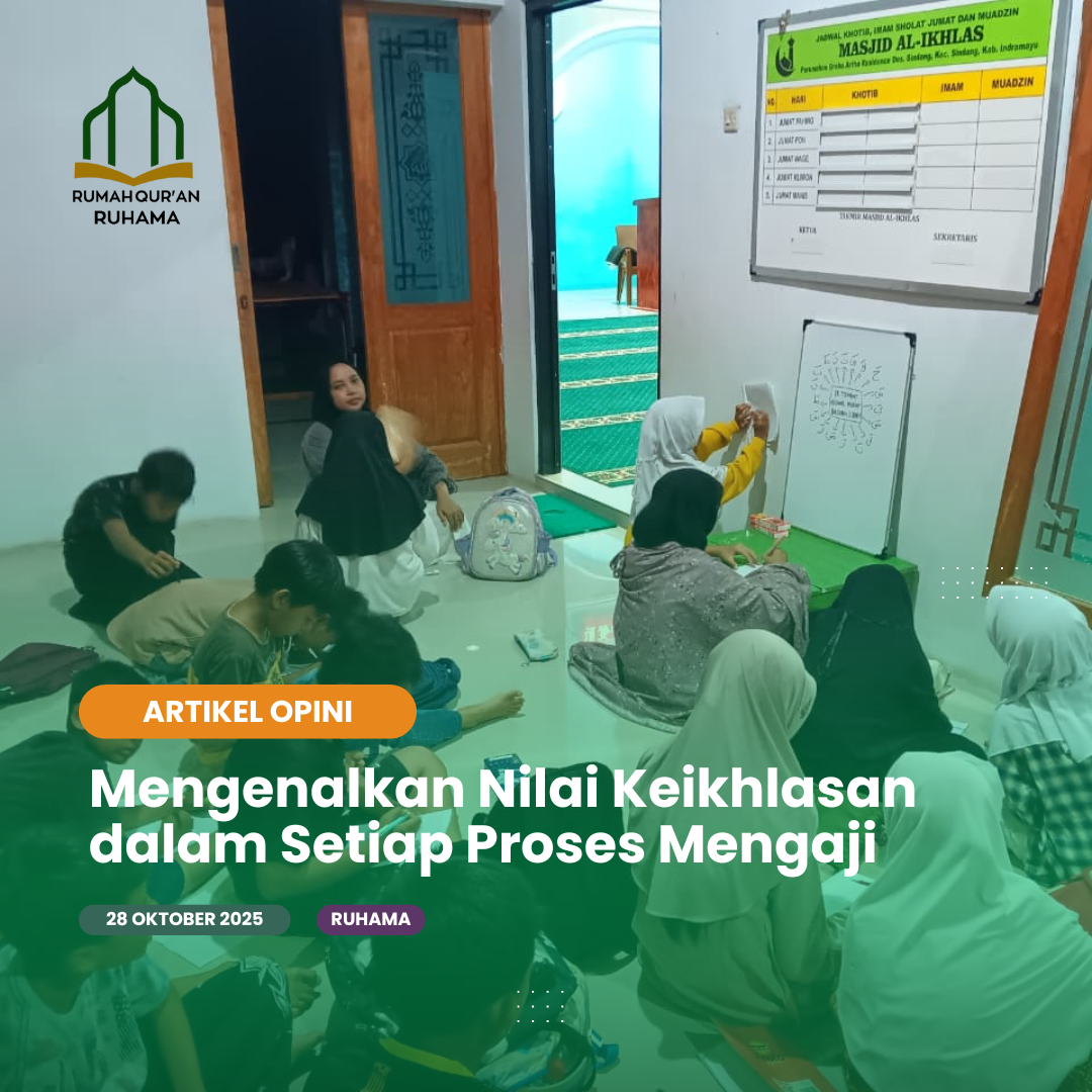 Mengenalkan Nilai Keikhlasan dalam Setiap Proses Mengaji