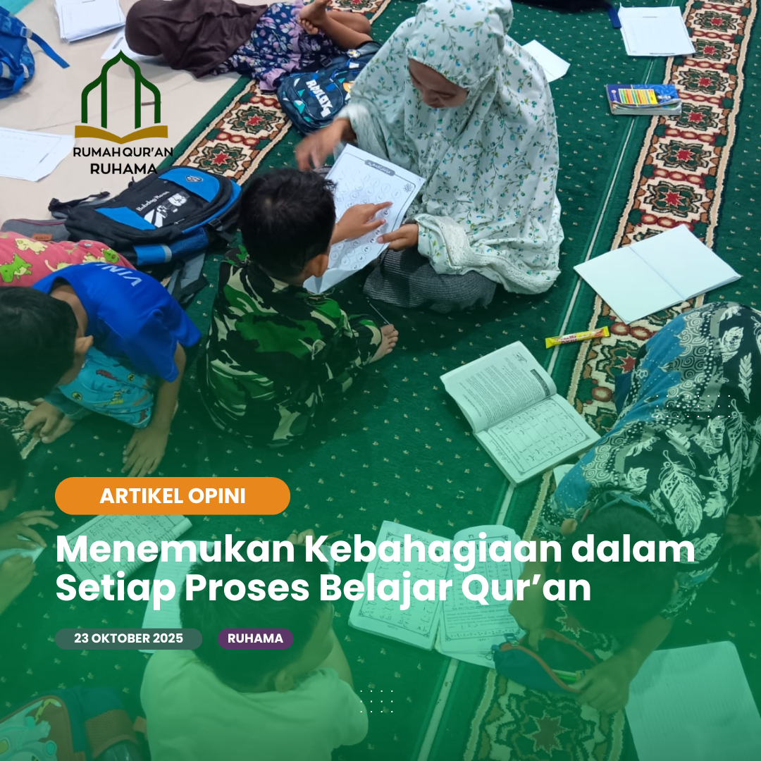 Menemukan Kebahagiaan dalam Setiap Proses Belajar Qur’an