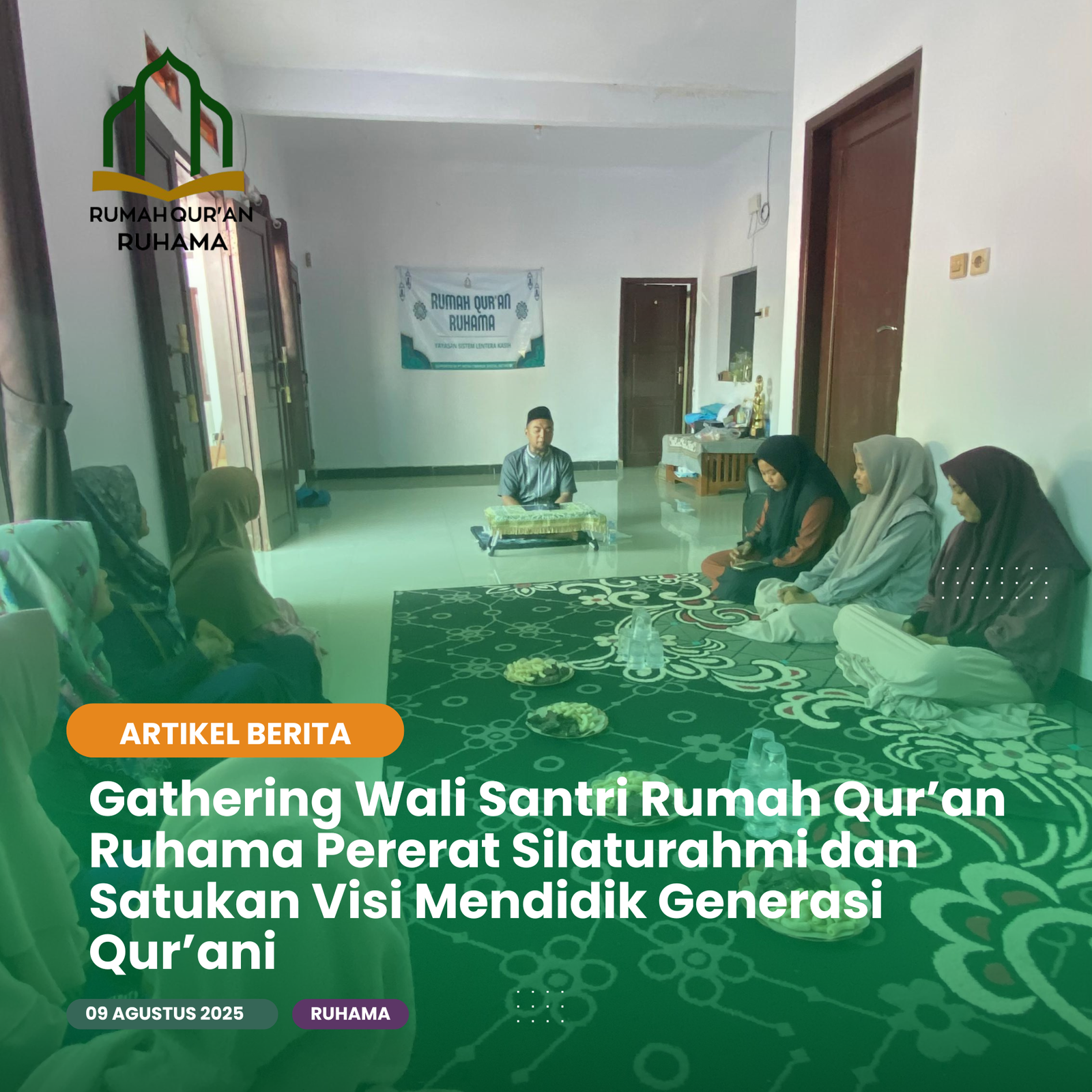 Gathering Wali Santri Rumah Qur’an Ruhama: Pererat Silaturahmi dan Satukan Visi Mendidik Generasi Qur’ani