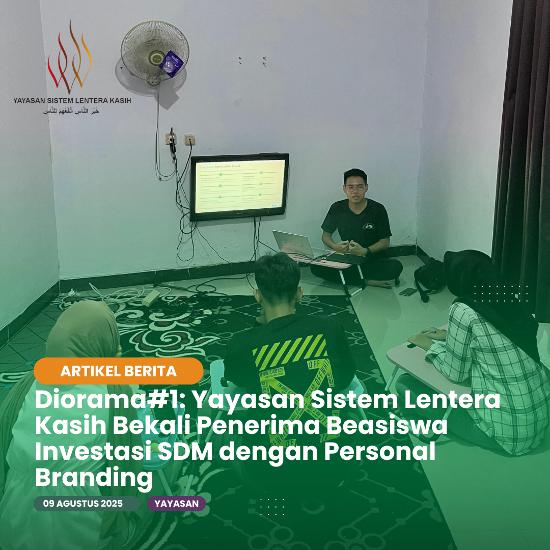 Diorama#1: Yayasan Sistem Lentera Kasih Bekali Penerima Beasiswa Investasi SDM dengan Personal Branding