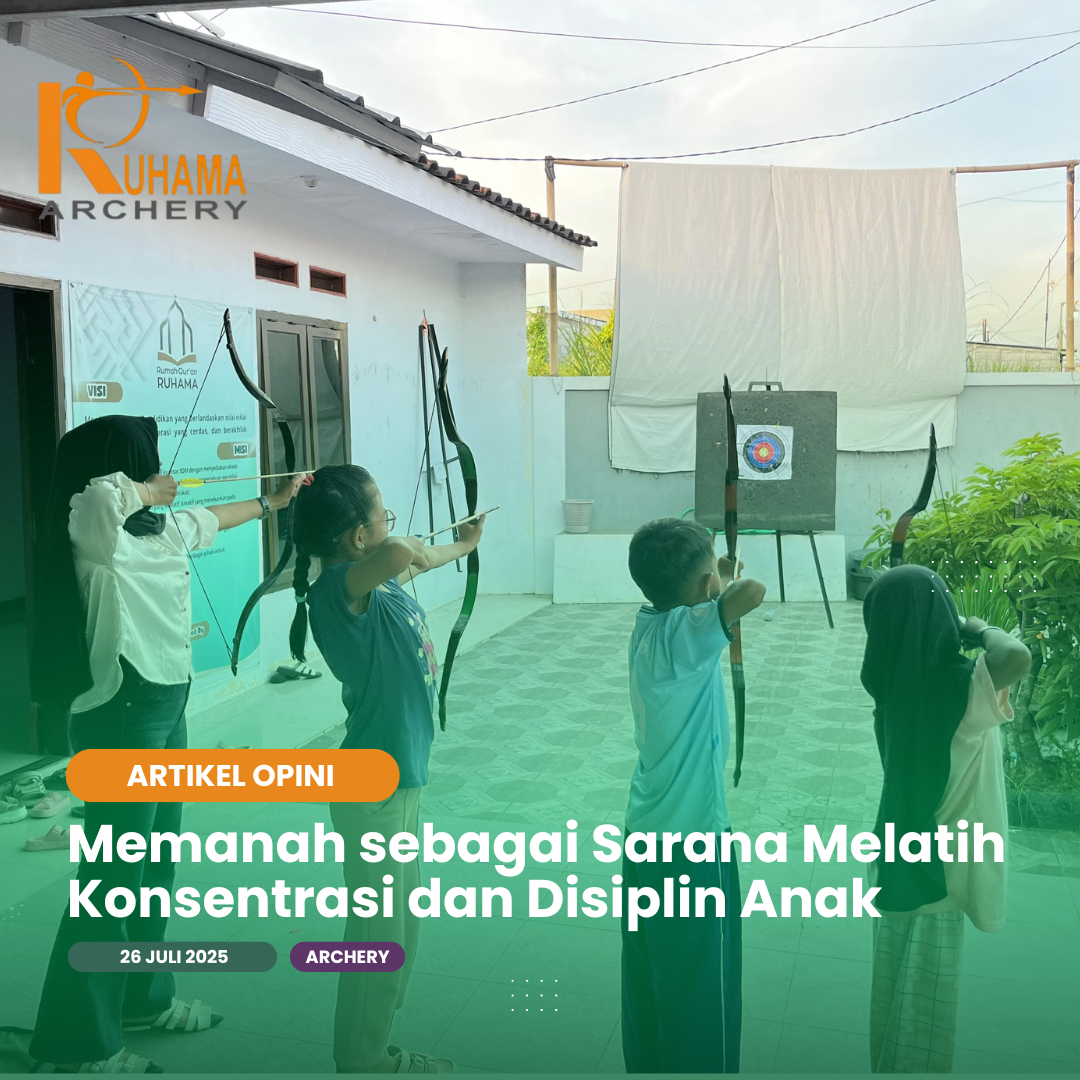 Memanah sebagai Sarana Melatih Konsentrasi dan Disiplin Anak