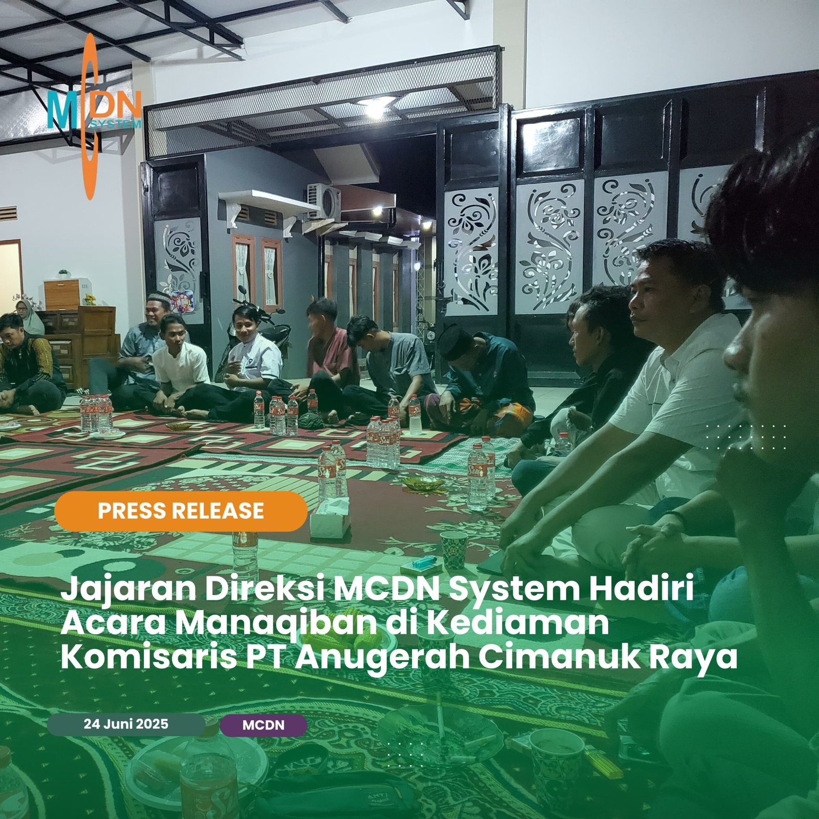 Jajaran Direksi MCDN System Hadiri Acara Manaqiban di Kediaman Komisaris PT Anugerah Cimanuk Raya