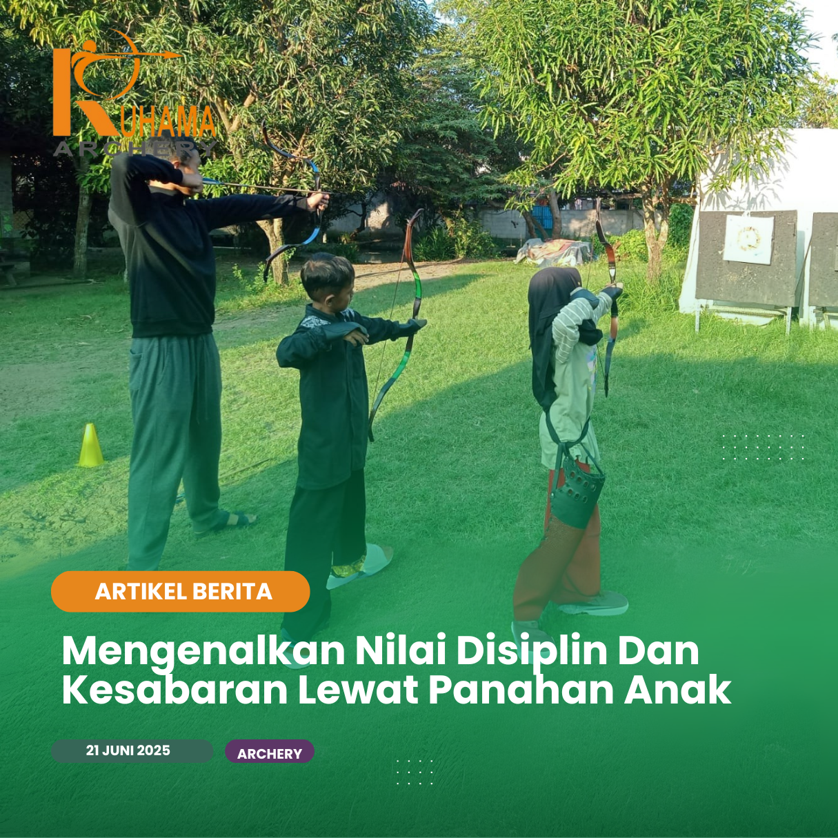 Mengenalkan Nilai Disiplin dan Kesabaran Lewat Panahan Anak