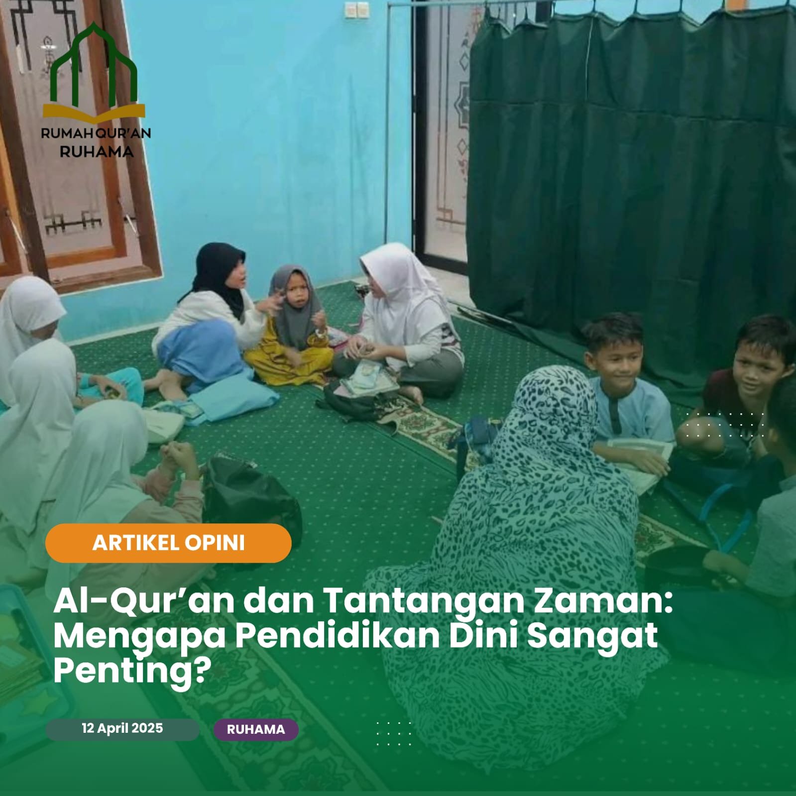 Al-Qur’an dan Tantangan Zaman: Mengapa Pendidikan Dini Sangat Penting?