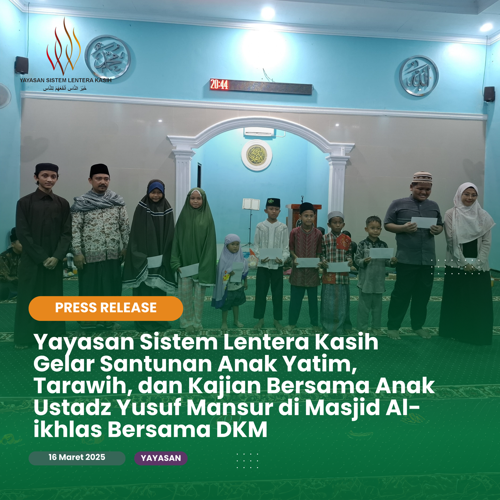 Yayasan Sistem Lentera Kasih Gelar Santunan Anak Yatim,  Tarawih, dan Kajian Bersama Anak Ustadz Yusuf Mansur di Masjid Al-ikhlas Bersama DKM