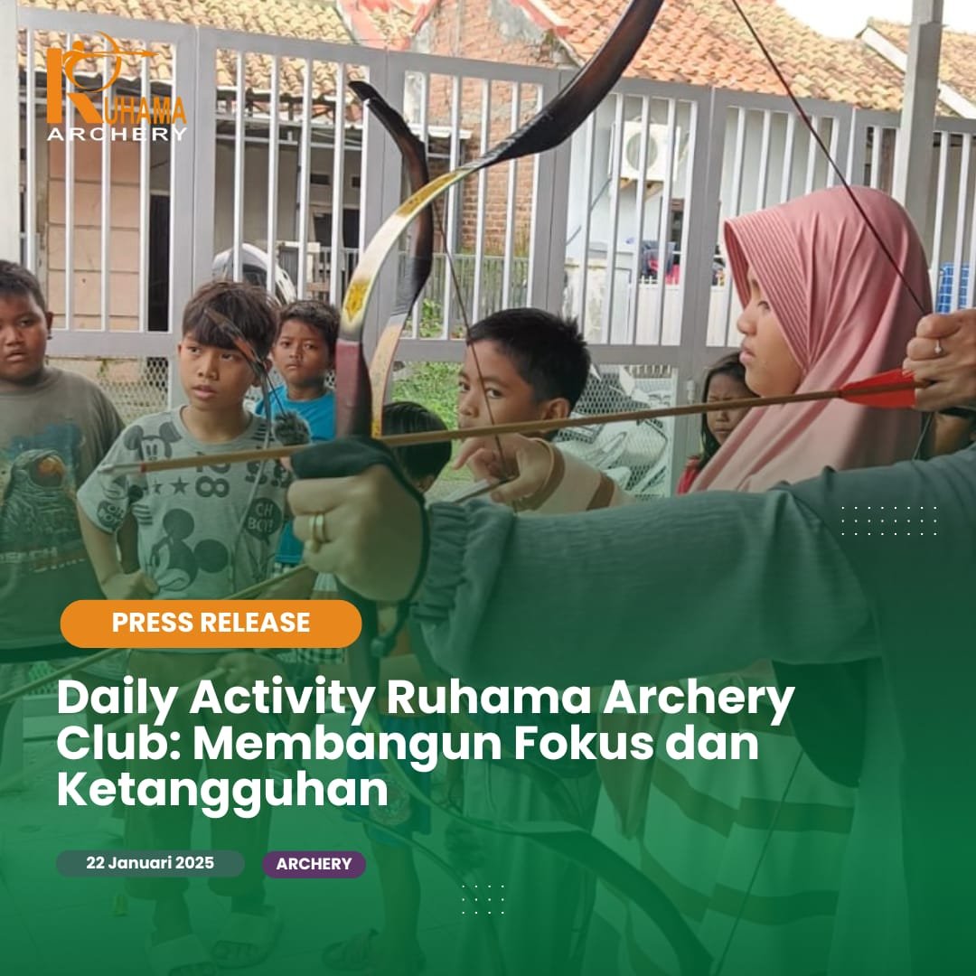 Daily Activity Ruhama Archery Club: Membangun Fokus dan Ketangguhan