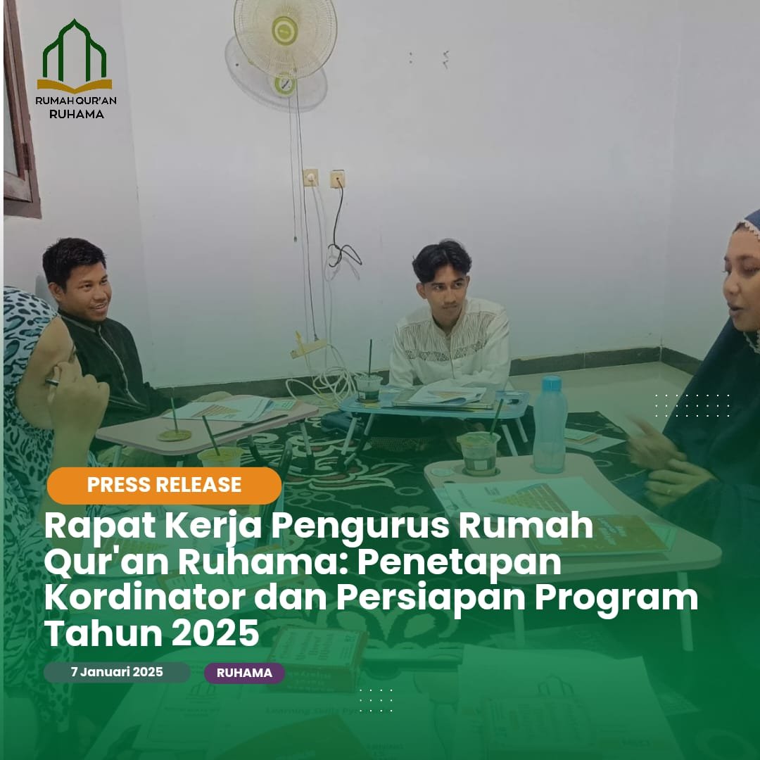 Rapat Kerja Pengurus Rumah Qur’an Ruhama: Penetapan Kordinator dan Persiapan Program Tahun 2025